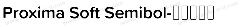Proxima Soft Semibol字体转换